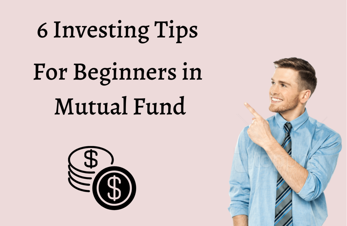 Know these 6 Tips before Investing in Mutual Funds
