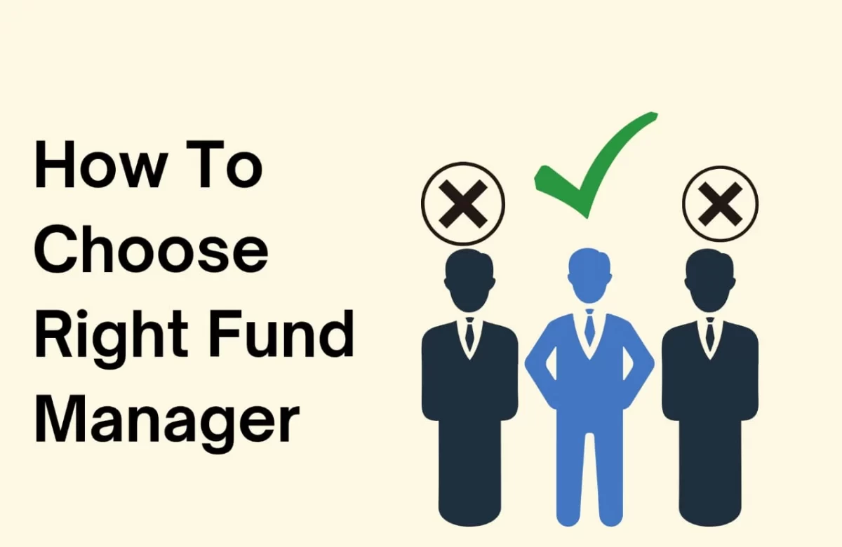 How to choose the right Fund Manager – Basic criteria