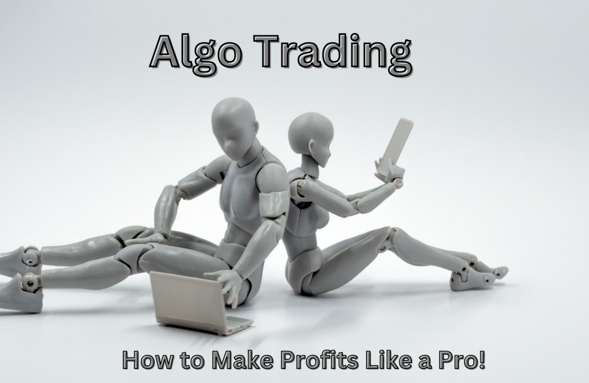 Algo Trading: How to Make Profits Like a Pro!
